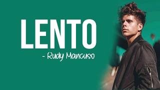 Rudy Mancuso  Lento Full HD lyrics [upl. by Der]