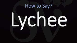 How to Pronounce Lychee CORRECTLY [upl. by Doraj]