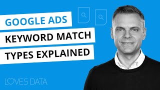 Keyword Match Types in Google Ads Explained  2021 Edition [upl. by Ecirtaeb]