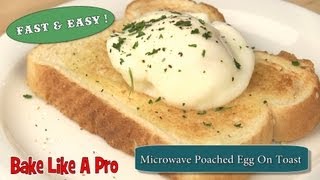 NO FAIL  Easy Microwave Poached Egg On Toast Recipe [upl. by Beaner619]