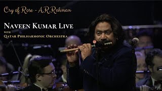 Cry of Rose by ARRahman Performed by Naveen Kumar with Qatar Philharmonic Orchestra [upl. by Yarled74]