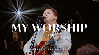 My Worship  Leeland REVERE Official Live Video [upl. by Baxy]