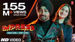 Ranjit Bawa Full Song Impress  Desi Crew  Bunty Bains  Latest Punjabi Songs 2019 [upl. by Cirda414]