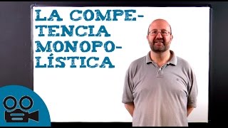 La competencia monopolística [upl. by Ostraw]