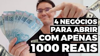 4 NEGÓCIOS PARA SE ABRIR COM ATÉ 1000 REAIS [upl. by Trumaine147]