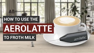 How To Use the AeroLatte To Froth Milk [upl. by Werra]