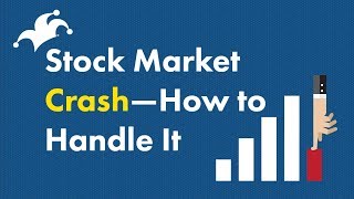 Stock Market Crash  How to Handle It [upl. by Yenatirb974]