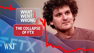 The FTX Collapse Explained  WSJ What Went Wrong [upl. by Luap453]