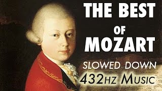 The Best Of Mozart  Slowed Down  432Hz  45 Hours [upl. by Bierman]