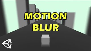 How to add MOTION BLUR to your UNITY game  Post Processing Effect [upl. by Eyks]