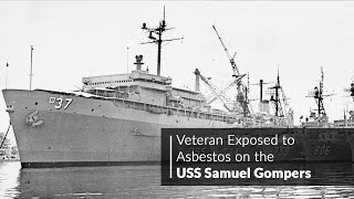 USS Samuel Gompers  COPD  Veteran Exposed to Asbestos [upl. by Lance]