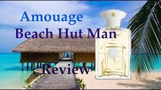 Amouage Beach Hut Man Review [upl. by Atirrehs]