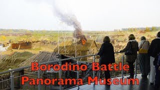 The Museumpanorama The Battle of Borodino in Moscow Russia [upl. by Arraik979]