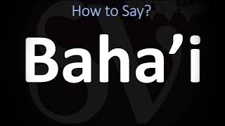 How to Pronounce Bahai CORRECTLY [upl. by Atem]