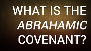 What is the Abrahamic Covenant [upl. by Notnelc442]