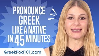 How to Pronounce Greek Like a Native Speaker [upl. by Idid]