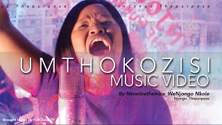 UMTHOKOZISI BY Ntombethemba WeNjongo Nkole [upl. by Attiuqaj]