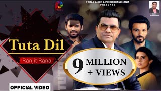 Tuta Dil  Ranjit Rana  Latest Song  P Star Audio [upl. by Prima]