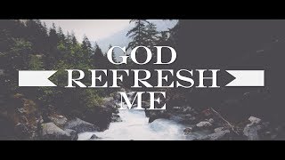 Leeland  Refresh Me Official Lyric Video [upl. by Ecikram]