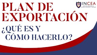 Plan de Exportación ¿Qué es y Cómo se Hace [upl. by Hirsh]