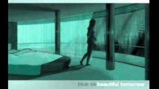 Blue SixBeautiful Tomorrow [upl. by Relda]