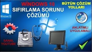 Windows 10 sıfırlama sorunu uygulamalı çözümler [upl. by Eibmab617]