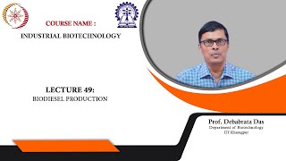 Lecture 49  Biodiesel Production [upl. by Ecirum]