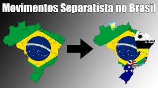 Movimentos Separatistas no Brasil  Países que podem Surgir [upl. by Skillern69]