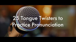 25 English Tongue Twisters Practice to Improve Pronunciation [upl. by Yemane]