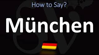 How to Pronounce München Munich [upl. by Ynagoham]