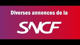 Diverses annonces de la SNCF [upl. by Rickart]