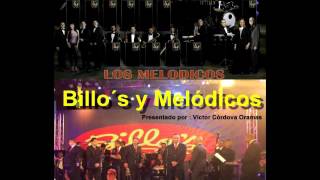 Billos y Melodicos [upl. by Abibah]