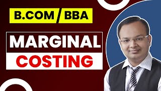 Marginal Costing Full Chapter  Bcom  BBA  Management Accounting  Cost Accounting  Costing [upl. by Lajib158]