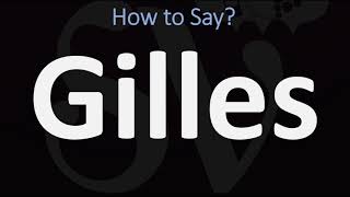 How to Pronounce Gilles CORRECTLY [upl. by Sung170]