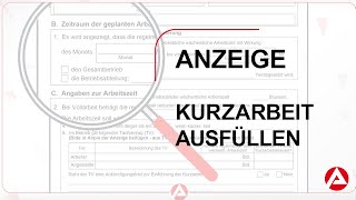 Bundesagentur für Arbeit  Anzeige über Arbeitsausfall ausfüllen  Kurzarbeit [upl. by Eetnod]