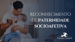 Reconhecimento de Paternidade Socioafetiva [upl. by Lahtnero]