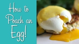 How To Poach an Egg  Perfect Poached Eggs Recipe [upl. by Eilarol]