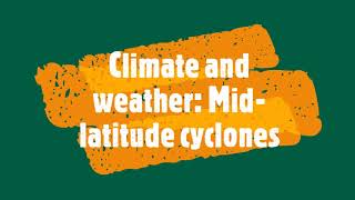 Climate and weather Midlatitude cyclones [upl. by Claretta]