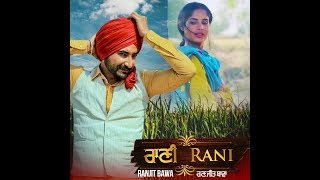 Rani Full Video  Ranjit Bawa  Gurmoh  Bhalwan Singh  Rhythm Boyz [upl. by Kirsteni507]