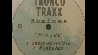 Tronco Traxx  Walk 4 Me Wanka Mix [upl. by Tattan]