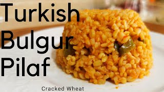 Super Healty Bulgur Pilaf Recipe Turkish Style cracked wheat [upl. by Adnulahs71]