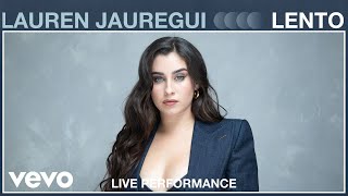 Lauren Jauregui  Lento Live Performance  Vevo [upl. by Patience600]