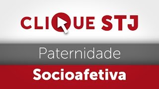 Clique STJ  Paternidade Socioafetiva 05102018 [upl. by Stern]