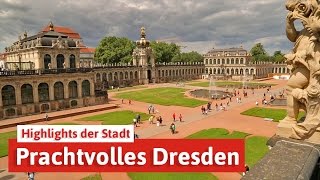 Prachtvolles Dresden  Frauenkirche Zwinger Semperoper und mehr [upl. by Rachele442]