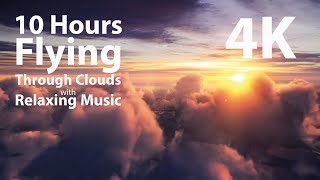 4K UHD 10 hours  Flying Above Clouds with Relaxing Music loop  calming meditation nature [upl. by Virginie679]