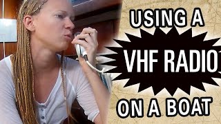 How to use a Marine VHF RADIO Capable Cruising Guides [upl. by Ydassac]