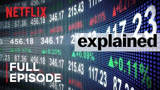 Explained  The Stock Market  FULL EPISODE  Netflix [upl. by Doss562]