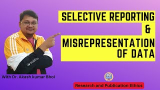 Selective Reporting amp Misrepresentation of Data  eSupport for Research  2022  Dr Akash Bhoi [upl. by Eilram]