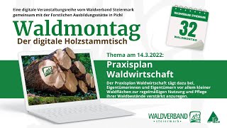 20220314WaldmontagPraxisplan Waldwirtschaft [upl. by Leirvag]