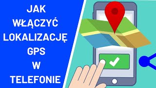 Jak włączyć lokalizację GPS w telefonie Android [upl. by Jensen920]